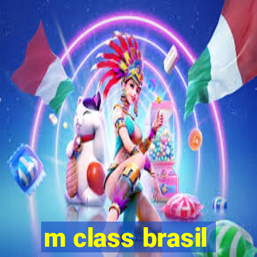 m class brasil